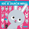 Kde je zajačik Max? Pohľaď a nájdi! Kde je zajačik Max? Pohľaď a nájdi!