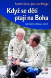 Když se děti ptají na Boha Když se děti ptají na Boha