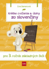 Krátke cvičenia a úlohy zo slovenčiny, 3.ročník Krátke cvičenia a úlohy zo slovenčiny, 3.ročník
