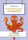 Krátke cvičenia a úlohy zo slovenčiny pre 7. ročník ZŠ