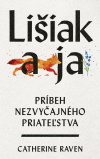 Lišiak a ja: Príbeh nezvyčajného priateľstva Lišiak a ja: Príbeh nezvyčajného priateľstva