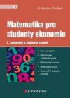 Matematika pro studenty ekonomie 2. upravené a doplněné vydání Matematika pro studenty ekonomie 2. upravené a doplněné vydání