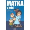 Matka v krizi