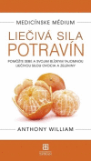 Medicínske medium - Liečivá sila potravín Medicínske medium - Liečivá sila potravín