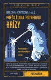 Prečo ľudia potrebujú krízy - Psychológia spoločenských zmien Prečo ľudia potrebujú krízy - Psychológia spoločenských zmien