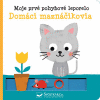 Moje prvé pohybová leporelo Domáci maznáčikovia Moje prvé pohybová leporelo Domáci maznáčikovia