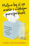 Možno by si sa mala s niekým porozprávať Možno by si sa mala s niekým porozprávať