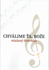 Chválime ťa, Bože pre miešaný štvorhlas Chválime ťa, Bože pre miešaný štvorhlas