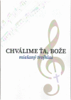 Chválime ťa, Bože pre miešaný trojhlas Chválime ťa, Bože pre miešaný trojhlas