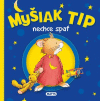 Myšiak Tip nechce spať