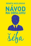 Návod na obsluhu šéfa Návod na obsluhu šéfa