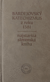 Faximile Bardejovský katechizmus z roku 1581 Faximile Bardejovský katechizmus z roku 1581