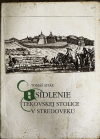 Osídlenie Tekovskej stolice v stredoveku Osídlenie Tekovskej stolice v stredoveku