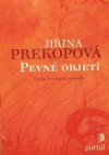 Pevné objetí cesta k vnitřní svobodě Pevné objetí cesta k vnitřní svobodě