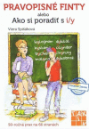 Pravopisné finty alebo ako si poradiť s i/y Pravopisné finty alebo ako si poradiť s i/y