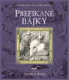 Prefíkané bájky Prefíkané bájky