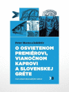 O osvietenom premiérovi, vianočnom kaprovi a slovenskej Gréte O osvietenom premiérovi, vianočnom kaprovi a slovenskej Gréte