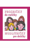 Prosbičky do ručičky - modlitbičky pre detičky Prosbičky do ručičky - modlitbičky pre detičky