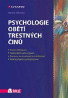 Psychologie obětí trestných činu Psychologie obětí trestných činu