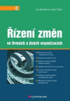Řízení změn ve firmách a jiných organizacích Řízení změn ve firmách a jiných organizacích