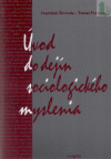 Úvod do dejín sociologického myslenia Úvod do dejín sociologického myslenia