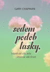 Sedem podôb lásky, ktoré od základu zmenia váš život Sedem podôb lásky, ktoré od základu zmenia váš život