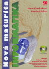 Nová maturita Informatika + CD Nová maturita Informatika + CD