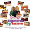 Sladké tajomstvo mojej kuchyne / Magálová Sladké tajomstvo mojej kuchyne / Magálová