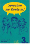 Sprechen Sie Deutsch? 3 (Učebnice němčiny pro střední a jazykové školy)