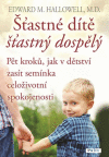 Šťastné dítě šťastný dospělý