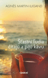 Šťastní ľudia čítajú a pijú kávu Šťastní ľudia čítajú a pijú kávu