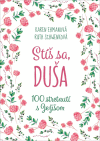 Stíš sa duša - 100 stretnutí s Ježišom Stíš sa duša - 100 stretnutí s Ježišom
