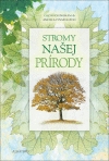 Stromy našej prírody Stromy našej prírody