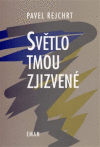 Světlo tmou zjízvené