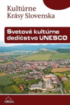 Svetové kultúrne dedičstvo UNESCO - Kultúrne krásy Slovenska