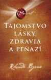 Tajomstvo lásky, zdravia a peňazí