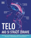 Telo - Ako si strážiť zdravie