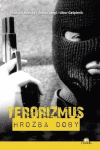 Terorizmus - Hrozba doby