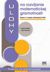 Úlohy na rozvíjanie matematickej gramotnosti žiakov 2. stupňa základných škôl Úlohy na rozvíjanie matematickej gramotnosti žiakov 2. stupňa základných škôl