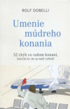 Umenie múdreho konania - 52 chýb vo vašom konaní, ktorým by ste sa mali vyhnúť