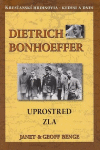 Dietrich Bonhoeffer: Uprostred zla