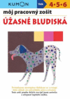 Úžasné bludiská - Môj pracovný zošit Úžasné bludiská - Môj pracovný zošit