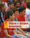 Viera v živote kresťana 7. ročník evanjelická náboženská výchova Viera v živote kresťana 7. ročník evanjelická náboženská výchova