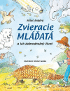 Zvieracie mláďatá a ich dobrodružný život Zvieracie mláďatá a ich dobrodružný život