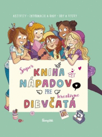 Detail Super kniha nápadov pre kreatívne dievčatá