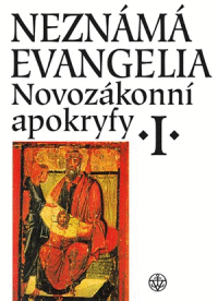 Detail Neznáma evangelia. Novozákonní apokryfy I.