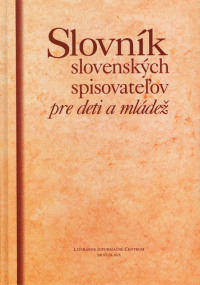 Detail Slovník slovenských spisovateľov pre deti a mládež