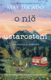 Detail O nič (nebuďte) ustarostení - pre mladých čitateľov