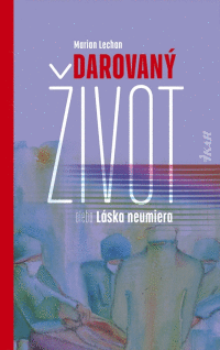Detail Darovaný život alebo Láska neumiera
