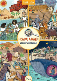 Hľadaj a nájdi v biblických príbehoch - Starý zákon